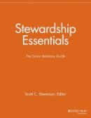 Scott C. Stevenson (Ed.) - Stewardship Essentials: The Donor Relations Guide - 9781118690406 - V9781118690406
