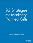 Mgr - 92 Strategies for Marketing Planned Gifts - 9781118690451 - V9781118690451