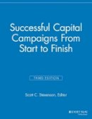Elizabeth Dollhopf-Brown (Ed.) - Successful Capital Campaigns: From Start to Finish - 9781118690604 - V9781118690604