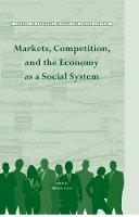 Frederic S. Lee - Markets, Competition, and the Economy as a Social System - 9781118691625 - V9781118691625