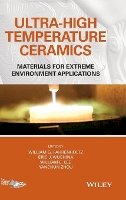 William G. Fahrenholtz (Ed.) - Ultra-High Temperature Ceramics: Materials for Extreme Environment Applications - 9781118700785 - V9781118700785