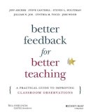 Jeff Archer - Better Feedback for Better Teaching: A Practical Guide to Improving Classroom Observations - 9781118701980 - V9781118701980
