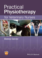 Donna Carver - Practical Physiotherapy for Veterinary Nurses - 9781118711361 - V9781118711361