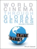 William V. Costanzo - World Cinema Through Global Genres - 9781118712924 - V9781118712924