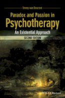 Emmy Van Deurzen - Paradox and Passion in Psychotherapy: An Existential Approach - 9781118713846 - V9781118713846