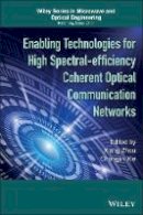 Xiang Zhou - Enabling Technologies for High Spectral-efficiency Coherent Optical Communication Networks - 9781118714768 - V9781118714768