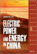 Zhenya Liu - Electric Power and Energy in China - 9781118716359 - V9781118716359