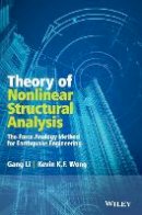 Gang Li - Theory of Nonlinear Structural Analysis: The Force Analogy Method for Earthquake Engineering - 9781118718063 - V9781118718063