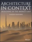 Hassan Radoine - Architecture in Context: Designing in the Middle East - 9781118719886 - V9781118719886