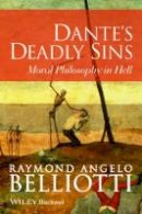 Roger Hargreaves - Dante´s Deadly Sins: Moral Philosophy In Hell - 9781118720417 - V9781118720417
