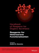 Andre Charette - Handbook of Reagents for Organic Synthesis: Reagents for Heteroarene Functionalization - 9781118726594 - V9781118726594