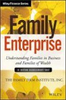 Inc The Family Firm Institute - Family Enterprise: Understanding Families in Business and Families of Wealth, + Online Assessment Tool - 9781118730928 - V9781118730928