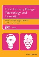 Helmut Traitler - Food Industry Design, Technology and Innovation - 9781118733264 - V9781118733264
