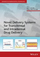 Ryan F. Donnelly - Novel Delivery Systems for Transdermal and Intradermal Drug Delivery - 9781118734513 - V9781118734513