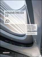 Patrik Schumacher - Parametricism 2.0: Rethinking Architecture´s Agenda for the 21st Century - 9781118736166 - V9781118736166