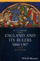 M. T. Clanchy - England and its Rulers: 1066 - 1307 - 9781118736234 - V9781118736234