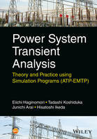 Eiichi Haginomori - Power System Transient Analysis: Theory and Practice using Simulation Programs (ATP-EMTP) - 9781118737538 - V9781118737538