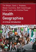 Tim Brown - Health Geographies: A Critical Introduction - 9781118739020 - V9781118739020