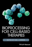 Che J. Connon (Ed.) - Bioprocessing for Cell-Based Therapies - 9781118743416 - V9781118743416