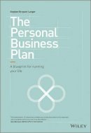 Bruyant-Langer, S. - The Personal Business Plan: A Blueprint for Running Your Life - 9781118744130 - V9781118744130