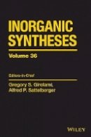 Gregory S. Girolami - Inorganic Syntheses, Volume 36 - 9781118744871 - V9781118744871