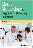 Sarah Jane Pitt - Clinical Microbiology for Diagnostic Laboratory Scientists - 9781118745854 - V9781118745854