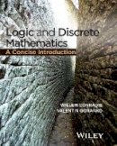Willem Conradie - Logic and Discrete Mathematics: A Concise Introduction - 9781118751275 - V9781118751275