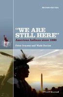 Peter Iverson - We Are Still Here: American Indians Since 1890 - 9781118751589 - V9781118751589
