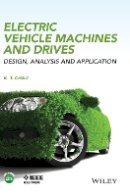 K. T. Chau - Electric Vehicle Machines and Drives: Design, Analysis and Application - 9781118752524 - V9781118752524