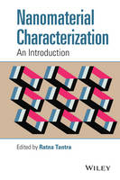 Ratna Tantra - Nanomaterial Characterization: An Introduction - 9781118753590 - V9781118753590