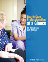 Jill Thistlethwaite - Health Care Professionalism at a Glance - 9781118756386 - V9781118756386