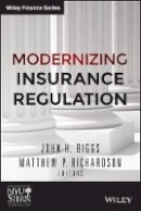 John H. Biggs - Modernizing Insurance Regulation - 9781118758717 - V9781118758717