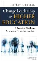 Jeffrey L. Buller - Change Leadership in Higher Education: A Practical Guide to Academic Transformation - 9781118762035 - V9781118762035
