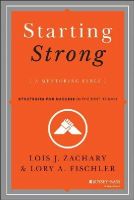 Lois J. Zachary - Starting Strong: A Mentoring Fable - 9781118767719 - V9781118767719