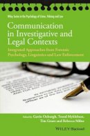 Gavin Oxburgh - Communication in Investigative and Legal Contexts: Integrated Approaches from Forensic Psychology, Linguistics and Law Enforcement - 9781118769232 - V9781118769232
