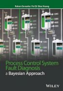 Ruben Gonzalez - Process Control System Fault Diagnosis: A Bayesian Approach - 9781118770610 - V9781118770610