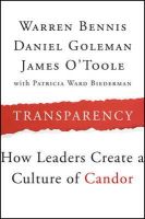 Warren Bennis - Transparency: How Leaders Create a Culture of Candor - 9781118771648 - V9781118771648