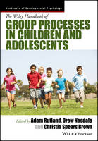 Adam Rutland - The Wiley Handbook of Group Processes in Children and Adolescents - 9781118773161 - V9781118773161
