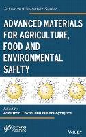 Ashutosh Tiwari - Advanced Materials for Agriculture, Food, and Environmental Safety - 9781118773437 - V9781118773437
