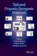 Ernesto Brunet - Tailored Organic-Inorganic Materials - 9781118773468 - V9781118773468