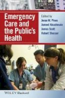 Jesse M. Pines - Emergency Care and the Public´s Health - 9781118779804 - V9781118779804