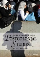 Pramod K. Nayar - Postcolonial Studies: An Anthology - 9781118781005 - V9781118781005