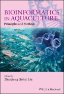 Zhanjiang (John Liu - Bioinformatics in Aquaculture: Principles and Methods - 9781118782354 - V9781118782354