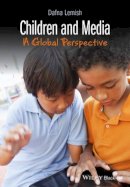 Dafna Lemish - Children and Media: A Global Perspective - 9781118787069 - V9781118787069