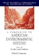Douglas Cazaux Sackman (Ed.) - A Companion to American Environmental History - 9781118791417 - V9781118791417