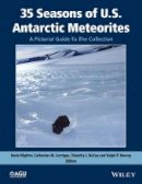 Kevin Righter (Ed.) - 35 Seasons of U.S. Antarctic Meteorites (1976-2010): A Pictorial Guide To The Collection - 9781118798324 - V9781118798324