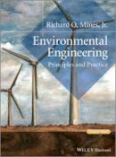 Richard O. Mines - Environmental Engineering: Principles and Practice - 9781118801451 - V9781118801451