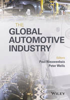 Paul Nieuwenhuis (Ed.) - The Global Automotive Industry - 9781118802397 - V9781118802397