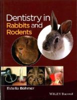Estella Böhmer - Dentistry in Rabbits and Rodents - 9781118802540 - V9781118802540
