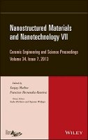 Sanjay Mathur (Ed.) - Nanostructured Materials and Nanotechnology VII, Volume 34, Issue 7 - 9781118807620 - V9781118807620